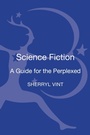Cover: Science Fiction: A Guide for the Perplexed - Bloomsbury Academic