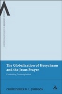 Abbildung von: The Globalization of Hesychasm and the Jesus Prayer - Continuum Publishing Corporation