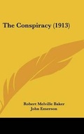 Cover: The Conspiracy (1913) - Kessinger Publishing
