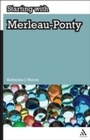 Cover: Starting with Merleau-Ponty - Bloomsbury Continuum