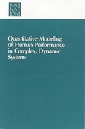 Cover: Quantitative Modeling of Human Performance in Complex, Dynamic Systems - National Academies Press