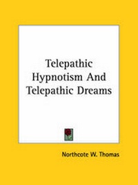 Abbildung von: Telepathic Hypnotism And Telepathic Dreams - Kessinger Publishing
