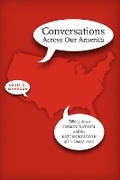 Cover: Conversations Across Our America - University of Texas Press