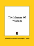 Cover: The Masters Of Wisdom - Kessinger Publishing