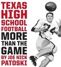 Cover: Texas High School Football - University of Texas Press