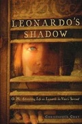 Cover: Leonardo's Shadow - Atheneum Books for Young Readers;Atheneum/Caitlyn Dlouhy Books