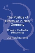 Cover: The Politics of Literature in Nazi Germany - Bloomsbury Academic