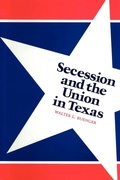 Cover: Secession and the Union in Texas - University of Texas Press