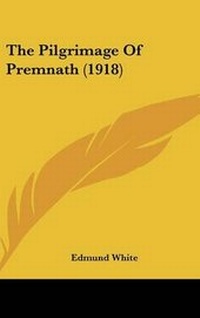 Abbildung von: The Pilgrimage Of Premnath (1918) - Kessinger Publishing