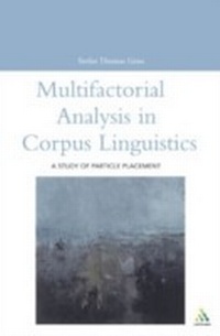 Abbildung von: Multifactorial Analysis in Corpus Linguistics - Continuum Publishing Corporation