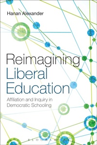 Enlarge image Cover: Reimagining Liberal Education - Bloomsbury Academic USA