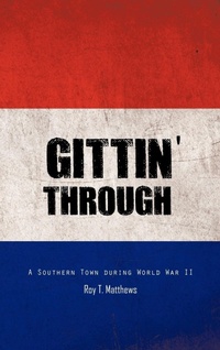 Enlarge image Cover: Gittin' Through - Trafford Publishing