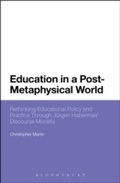 Cover: Education in a Post-Metaphysical World - Bloomsbury Academic USA