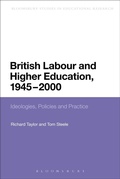 Cover: British Labour and Higher Education, 1945 to 2000 - Bloomsbury Academic USA