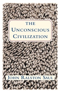 Enlarge image Cover: The Unconscious Civilization - Free Press