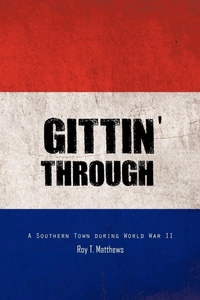 Enlarge image Cover: Gittin' Through - Trafford Publishing