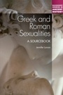 Cover: Greek and Roman Sexualities: A Sourcebook - Bloomsbury Academic USA
