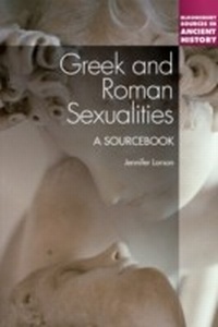 Enlarge image Cover: Greek and Roman Sexualities: A Sourcebook - Bloomsbury Academic USA