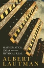 Cover: Mathematics, Ideas and the Physical Real - Continuum Publishing Corporation