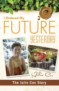 Cover: I Ordered My Future Yesterday - Trafford Publishing