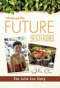 Cover: I Ordered My Future Yesterday - Trafford Publishing