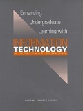 Cover: Enhancing Undergraduate Learning with Information Technology - National Academies Press