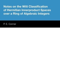 Abbildung von: Notes on the Witt Classification of Hermitian Innerproduct Spaces Over a Ring of Algebraic Integers - University of Texas Press
