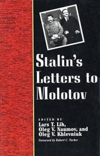 Enlarge image Cover: Stalin's Letters to Molotov, 1925-1936 - Yale University Press
