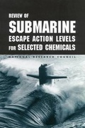 Cover: Review of Submarine Escape Action Levels for Selected Chemicals - National Academies Press