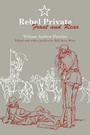 Cover: Rebel Private Front and Rear - University of Texas Press
