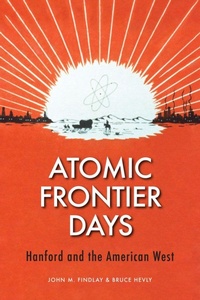 Enlarge image Cover: Atomic Frontier Days - University of Washington Press