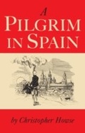 Cover: A Pilgrim in Spain - Continuum Publishing Corporation