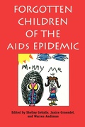 Cover: Forgotten Children of the AIDS Epidemic - Yale University Press