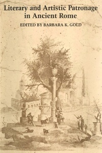 Enlarge image Cover: Literary and Artistic Patronage in Ancient Rome - University of Texas Press