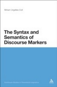 Enlarge image Cover: The Syntax and Semantics of Discourse Markers - Continuum Publishing Corporation