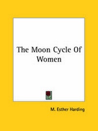 Enlarge image Cover: The Moon Cycle of Women - Kessinger Publishing