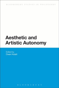 Enlarge image Cover: Aesthetic and Artistic Autonomy - Bloomsbury Academic USA
