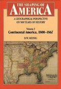 Cover: The Shaping of America: A Geographical Perspective on 500 Years of History - Yale University Press