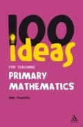 Cover: 100 Ideas for Teaching Primary Mathematics - Continuum Publishing Corporation