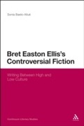 Cover: Bret Easton Ellis's Controversial Fiction - Continuum Publishing Corporation