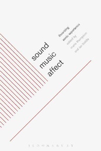 Enlarge image Cover: Sound, Music, Affect - Bloomsbury Academic USA