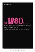 Cover: The 1980s: A Decade of Contemporary British Fiction - Bloomsbury Academic USA