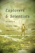 Cover: Explorers and Scientists in China's Borderlands, 1880-1950 - University of Washington Press