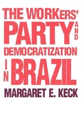 Cover: The Workers` Party and Democratization in Brazil - Yale University Press