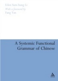 Enlarge image Cover: A Systemic Functional Grammar of Chinese - Continuum Publishing Corporation