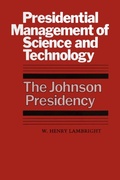 Cover: Presidential Management of Science and Technology - University of Texas Press