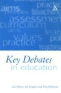 Cover: Key Debates in Education - Continuum Publishing Corporation