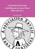 Cover: Les Bandes Dessinees Scientifiques De Jean-Pierre Petit Volume 3 - Lulu.com