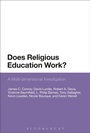 Cover: Does Religious Education Work? - Bloomsbury Academic USA