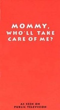 Cover: Mommy, Who'll Take Care of Me? - Yale University Press